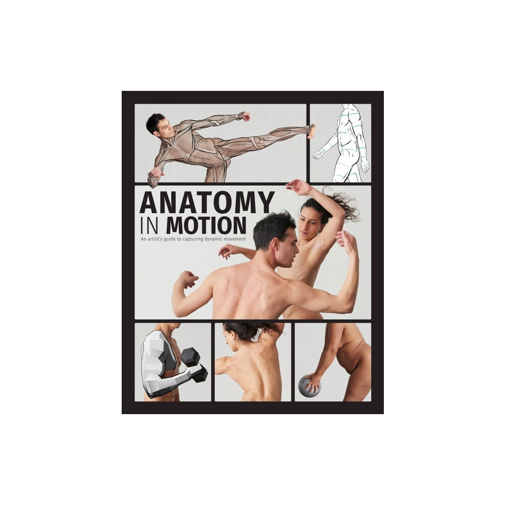 3DTotal Publishing Ltd Anatomy in Motion (inbunden, eng)