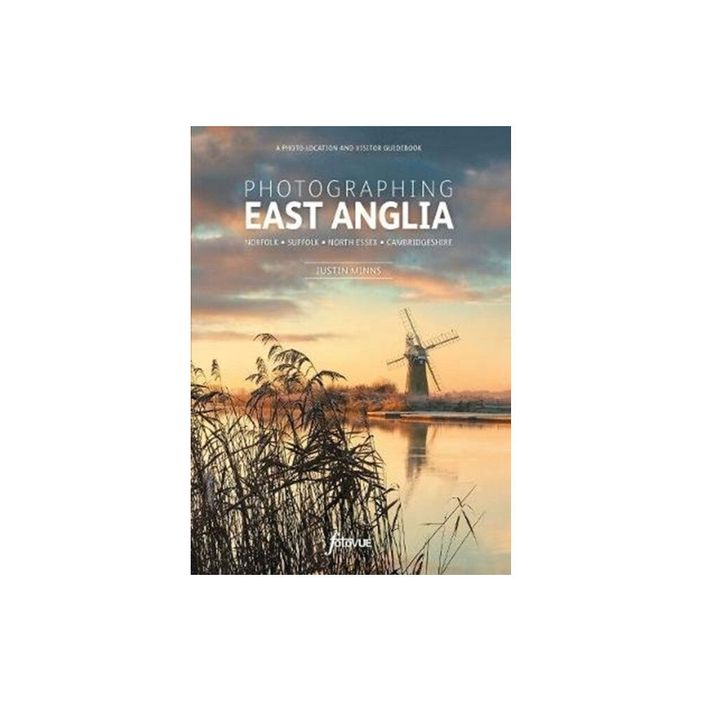 FotoVue Limited Photographing East Anglia (häftad, eng)