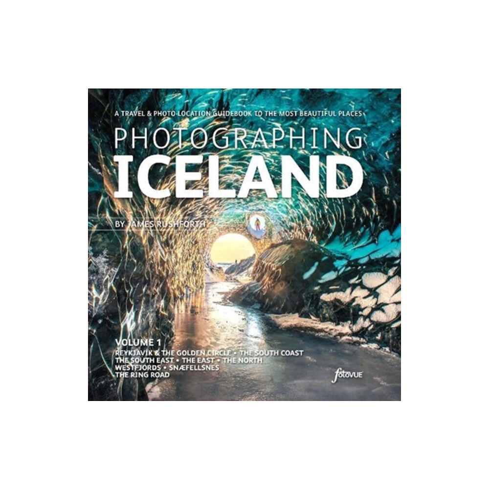 FotoVue Limited Photographing Iceland Volume 1 (häftad, eng)