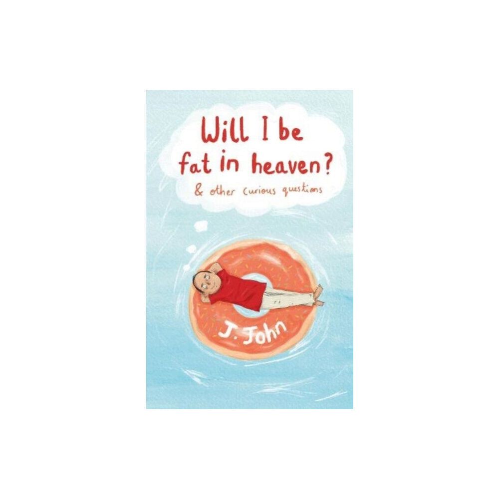 Philo Trust Will I be Fat in Heaven? and Other Curious Questions (häftad, eng)