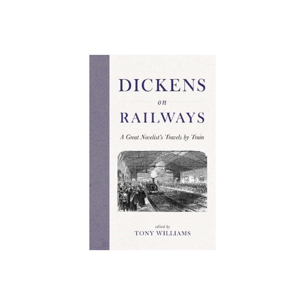 Safe Haven Books Dickens on Railways (inbunden, eng)