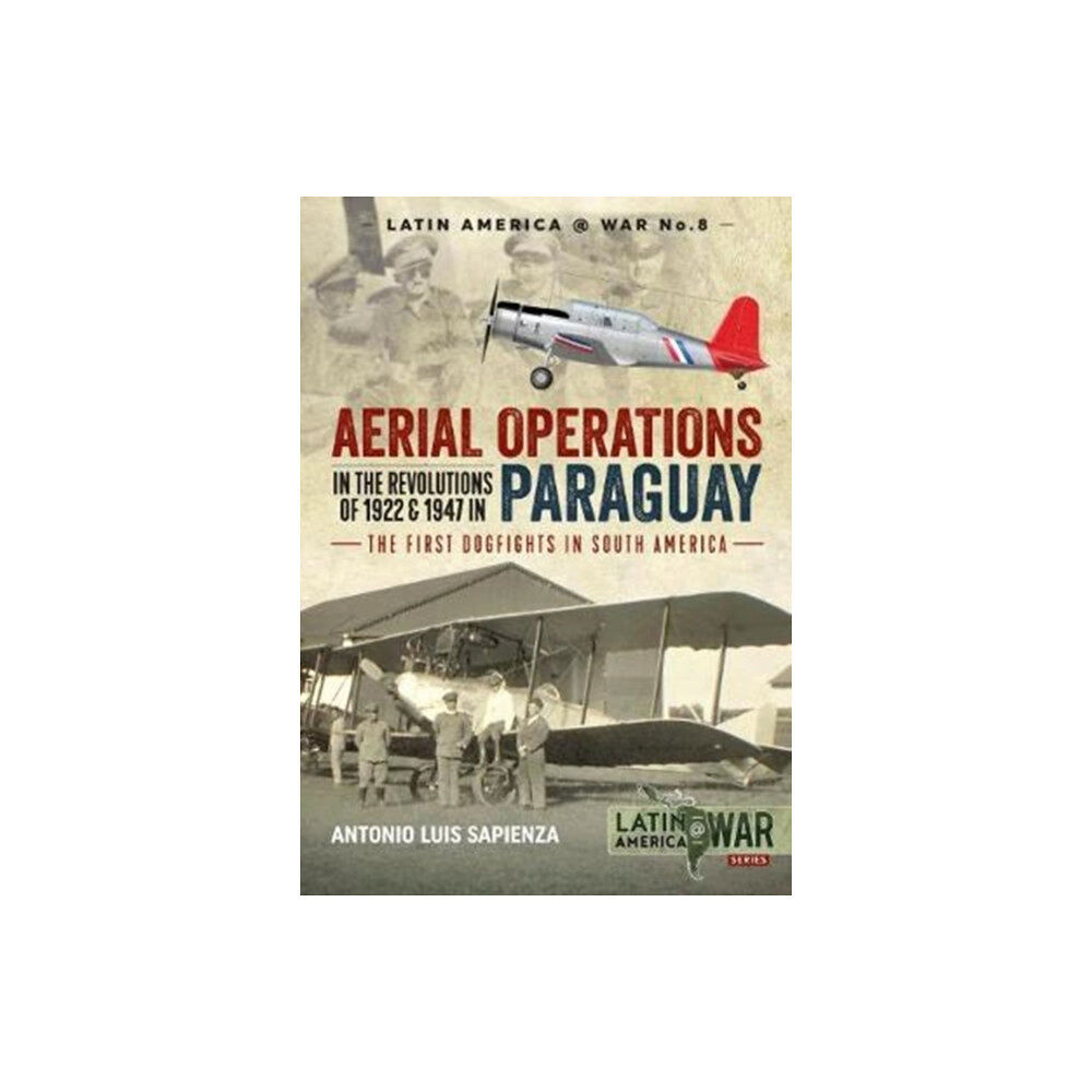 Helion & Company Aerial Operations in the Revolutions of 1922 and 1947 in Paraguay (häftad, eng)