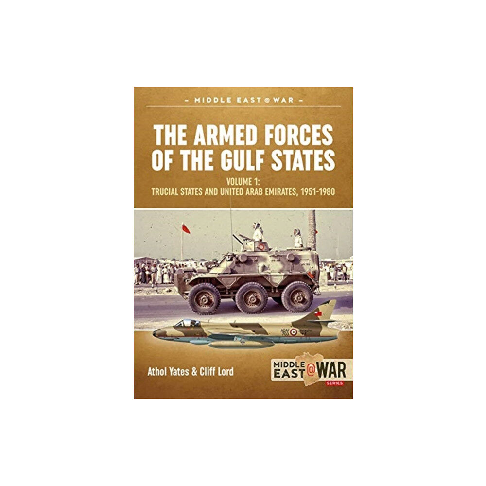 Helion & Company The Military and Police Forces of the Gulf States (häftad, eng)