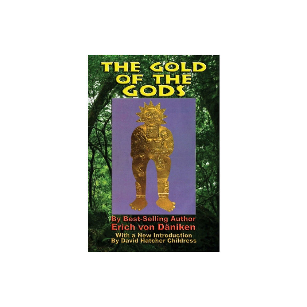 Adventures Unlimited Press The Gold of the Gods (häftad, eng)