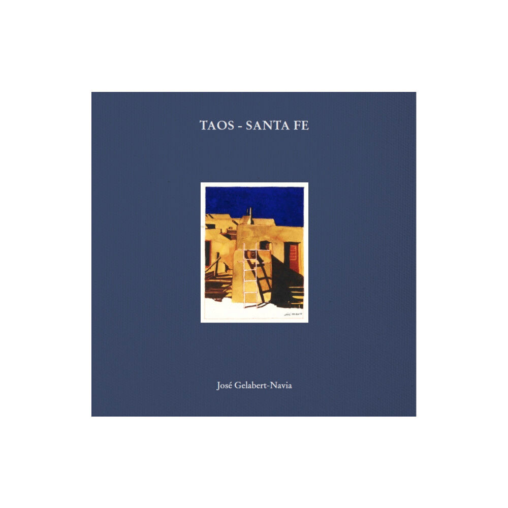 Oscar Riera Ojeda Publishers Limited Taos - Santa Fe (inbunden, eng)