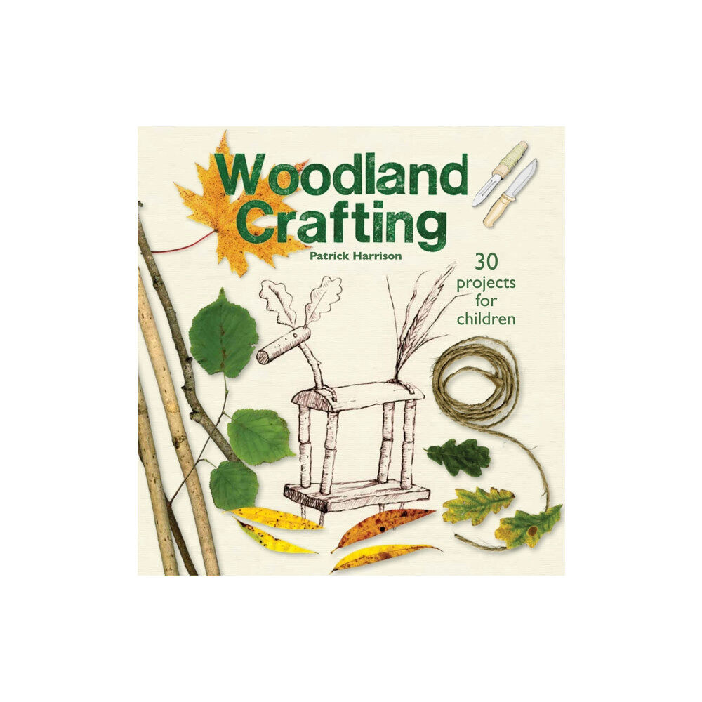 Hawthorn Press Woodland Crafting (häftad, eng)