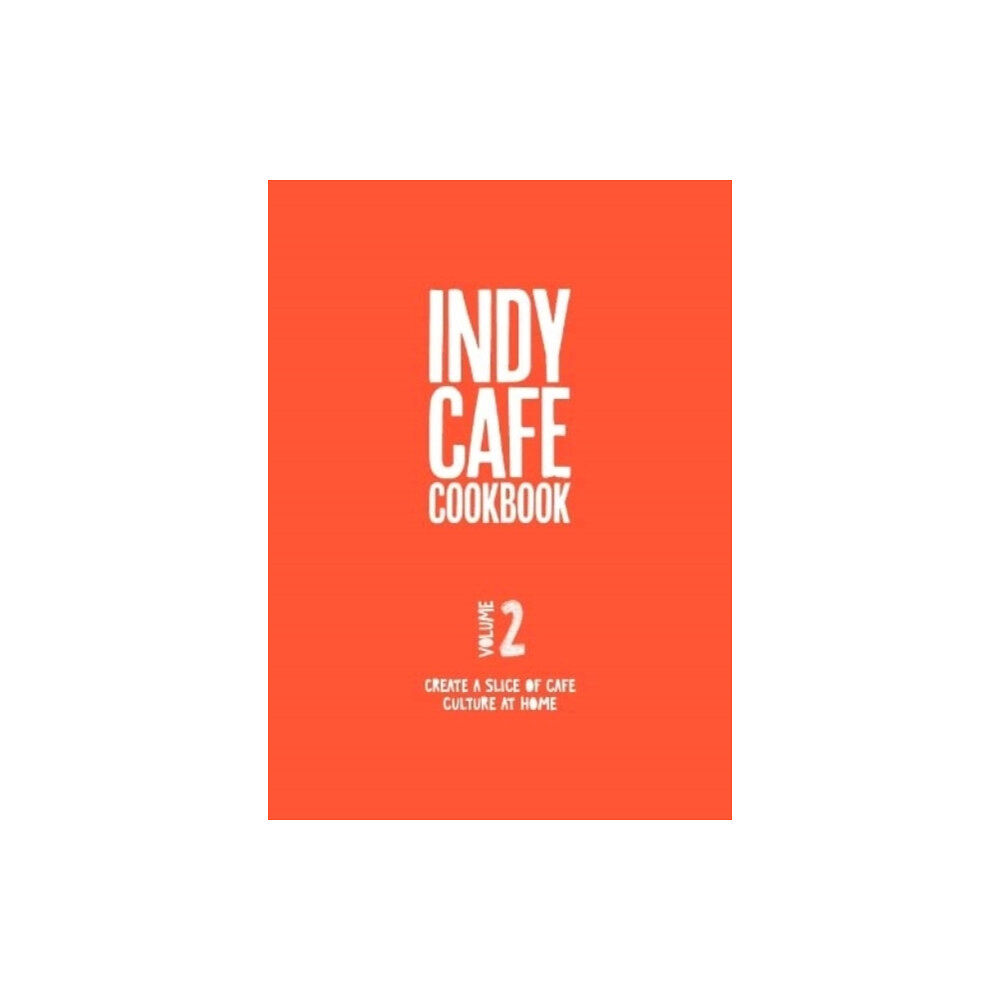 Salt Media Ltd Indy Cafe Cookbook: No 2 (häftad, eng)