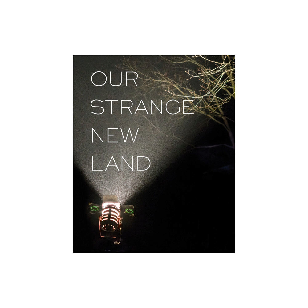 Yoffy Press Our Strange New Land (inbunden, eng)