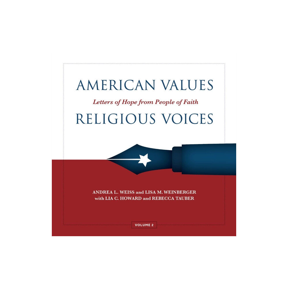 University of Cincinnati Press American Values, Religious Voices, Volume 2 – Letters of Hope from People of Faith (inbunden, eng)