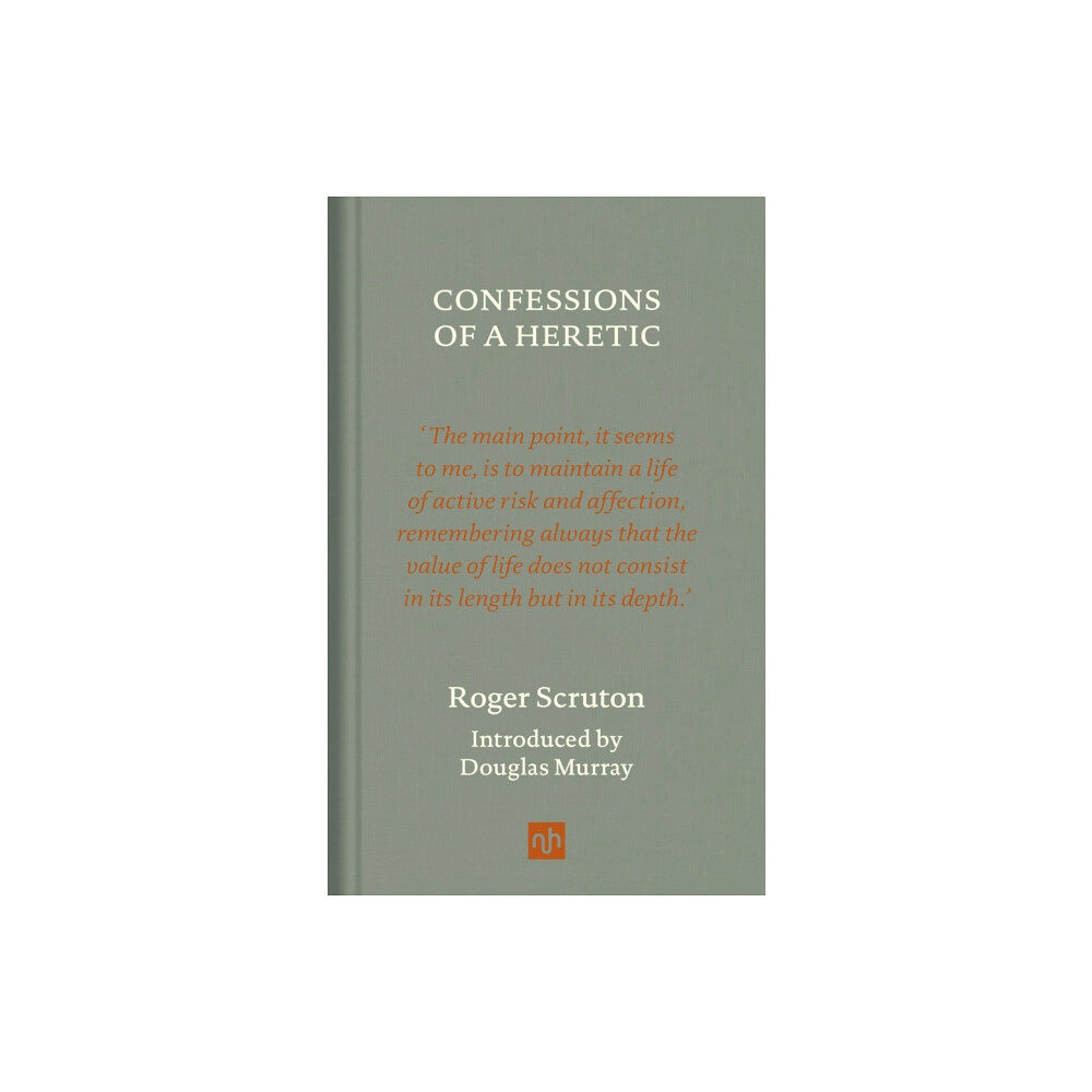 Notting Hill Editions Confessions of a Heretic, Revised Edition (inbunden, eng)