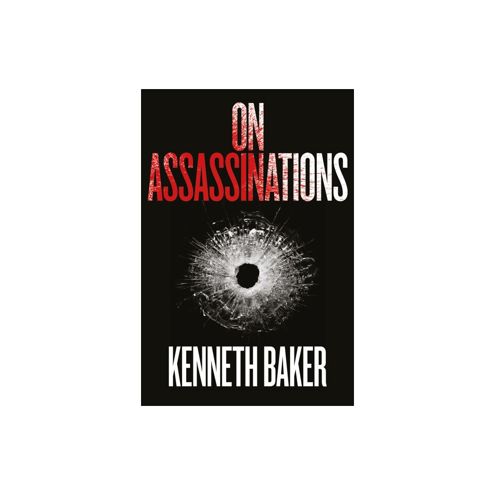 Unicorn Publishing Group On Assassinations (inbunden, eng)