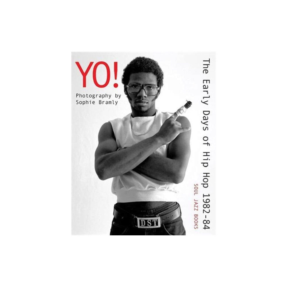 Soul Jazz Records Yo! The early days of Hip Hop 1982-84 (häftad, eng)