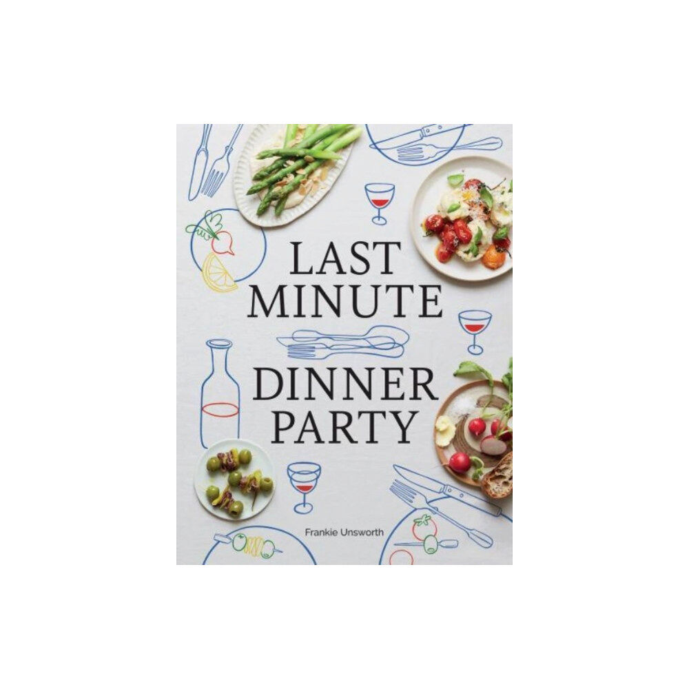 Hardie Grant US Last Minute Dinner Party (inbunden, eng)