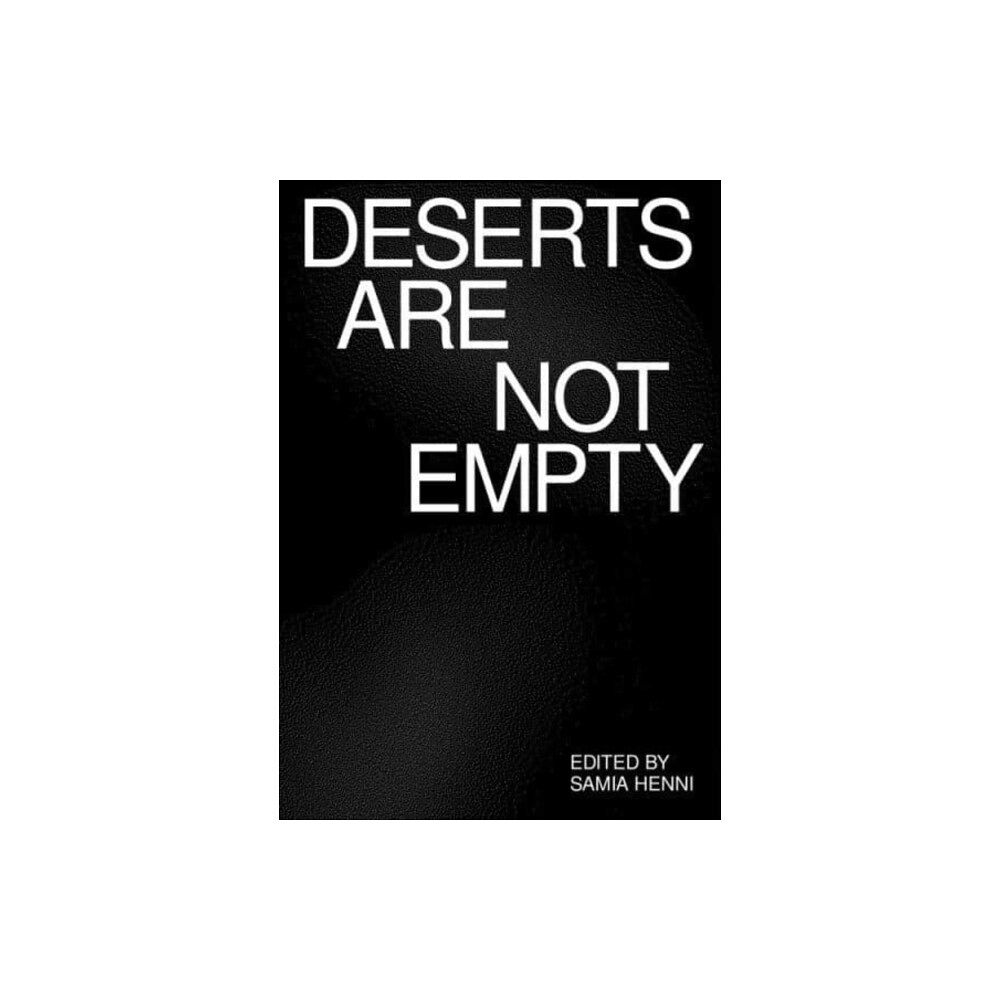 Columbia Books on Architecture and the City Deserts Are Not Empty (häftad, eng)