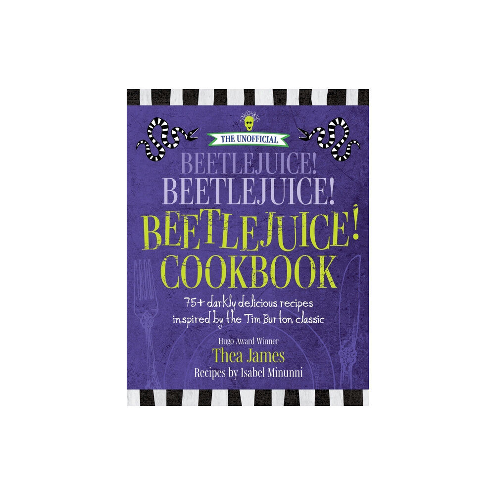 Media Lab Books The Unofficial Beetlejuice! Beetlejuice! Beetlejuice! Cookbook (inbunden, eng)