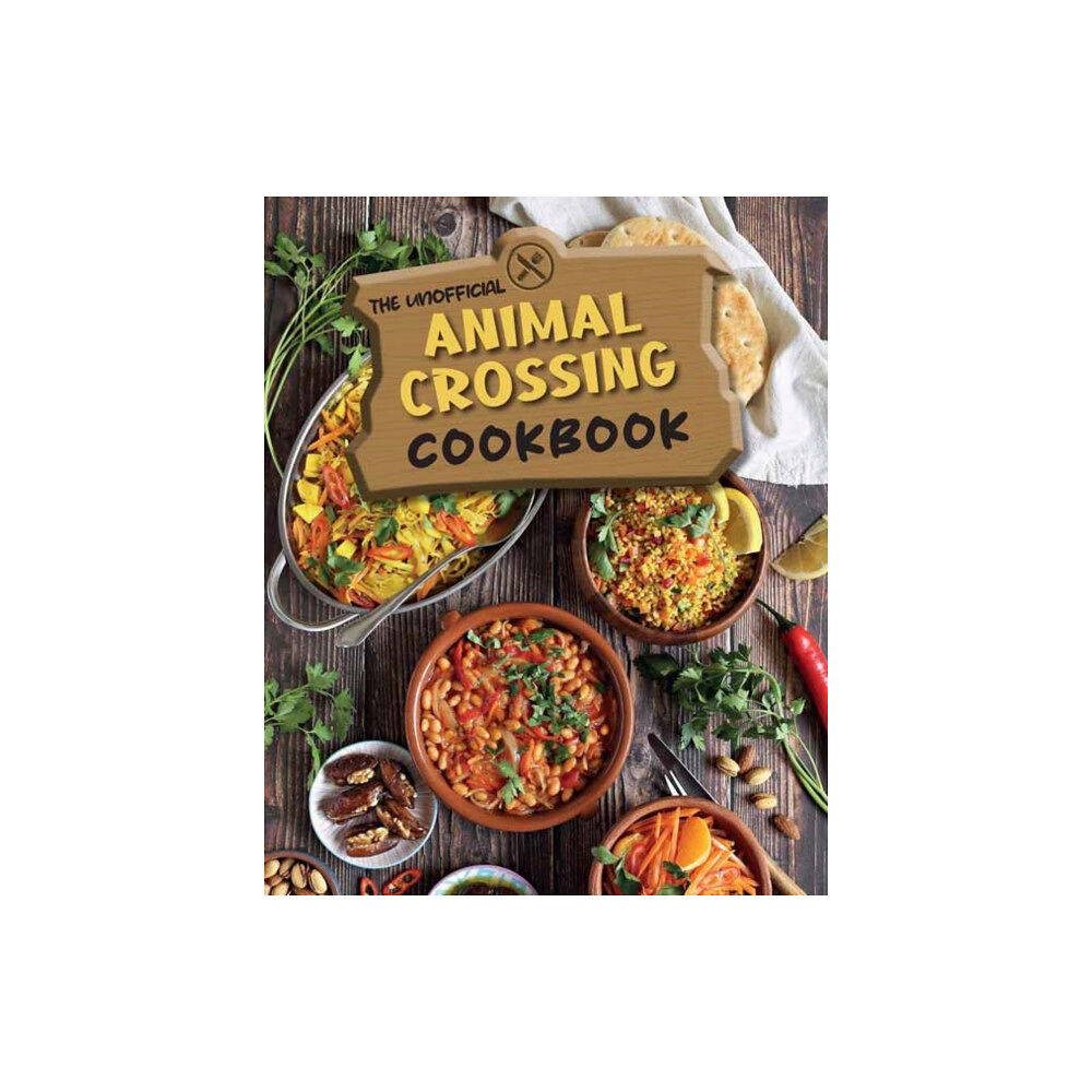 Insight Editions The Unofficial Animal Crossing Cookbook (inbunden, eng)