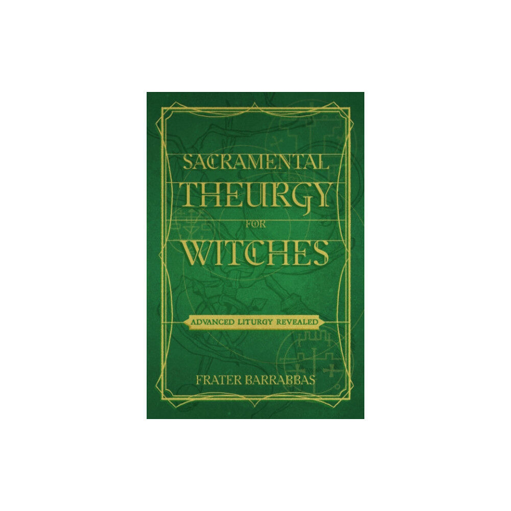 Crossed Crow Books Sacramental Theurgy for Witches (häftad, eng)