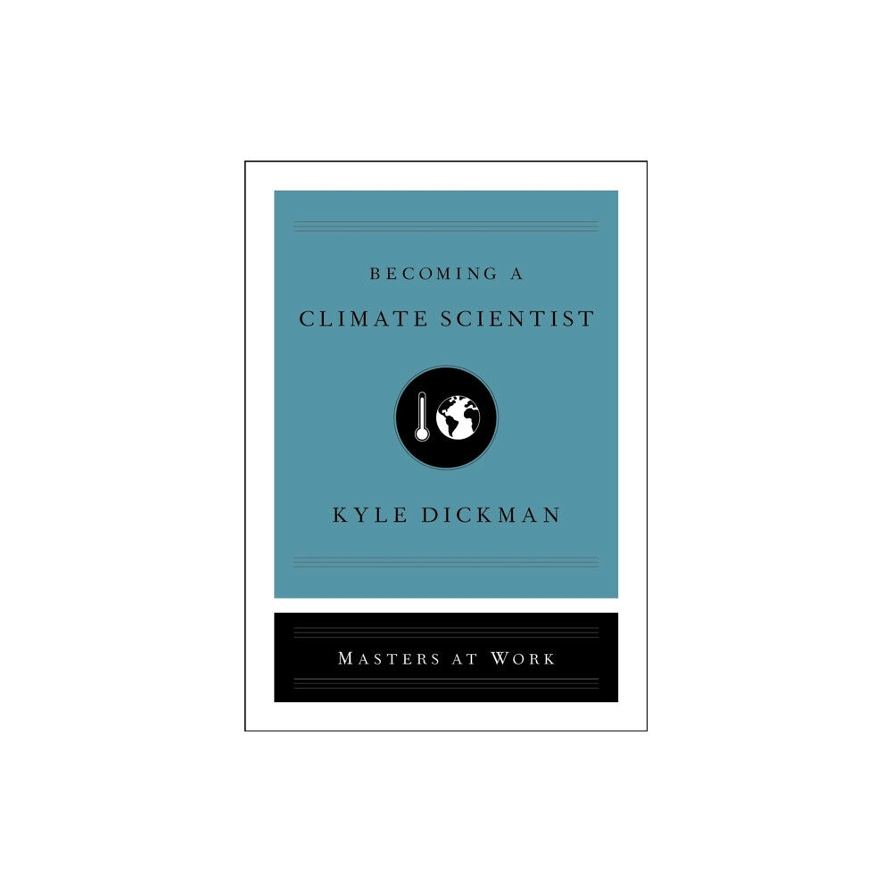 Simon & Schuster Becoming a Climate Scientist (inbunden, eng)