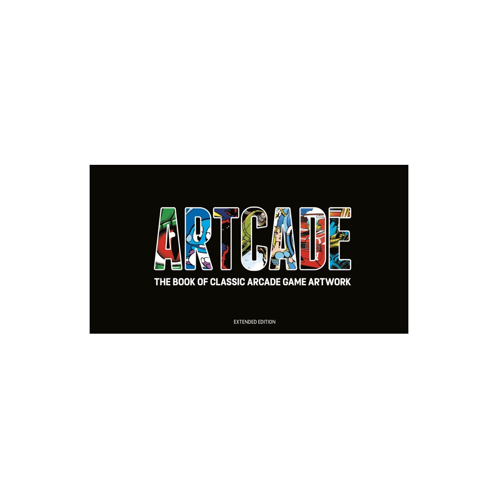 Bitmap Books ARTCADE - The Book of  Classic Arcade Game Art (Extended Edition) (inbunden, eng)