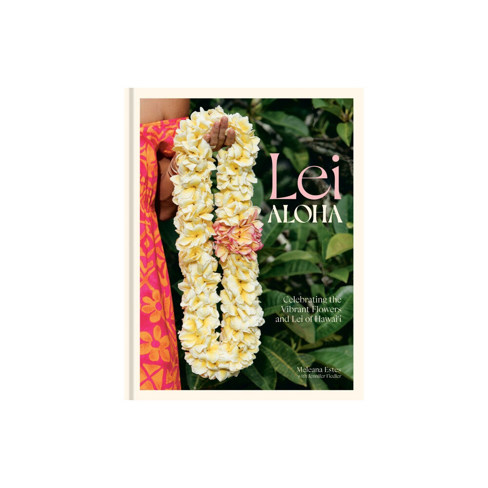 Potter/Ten Speed/Harmony/Rodale Lei Aloha (inbunden, eng)