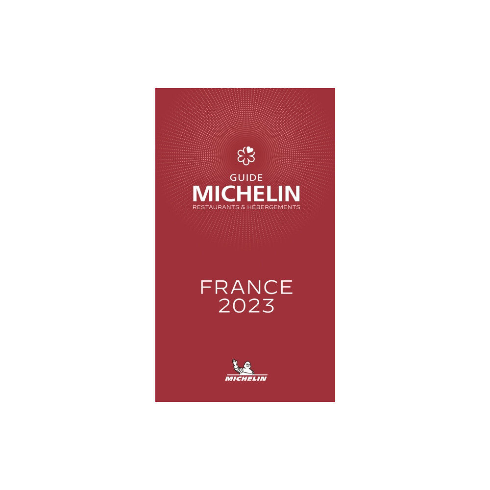 Michelin Editions Des Voyages France - The MICHELIN Guide 2023: Restaurants (Michelin Red Guide) (häftad, fre)