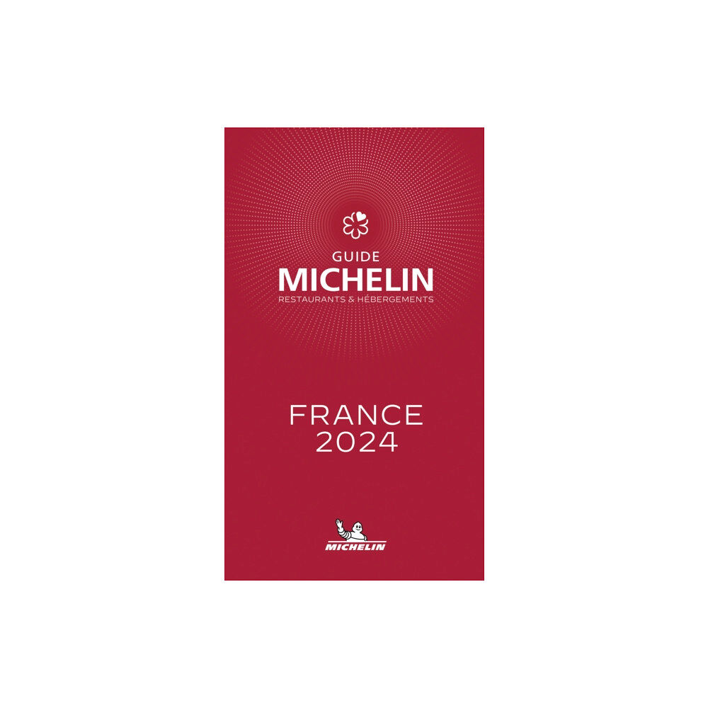 Michelin Editions Des Voyages France - The Michelin Guide 2024 (häftad, fre)