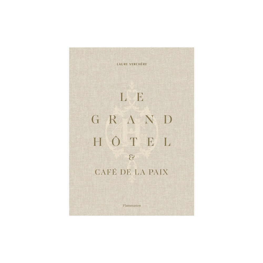 Editions Flammarion Le Grand Hotel & Cafe de la Paix (inbunden, eng)