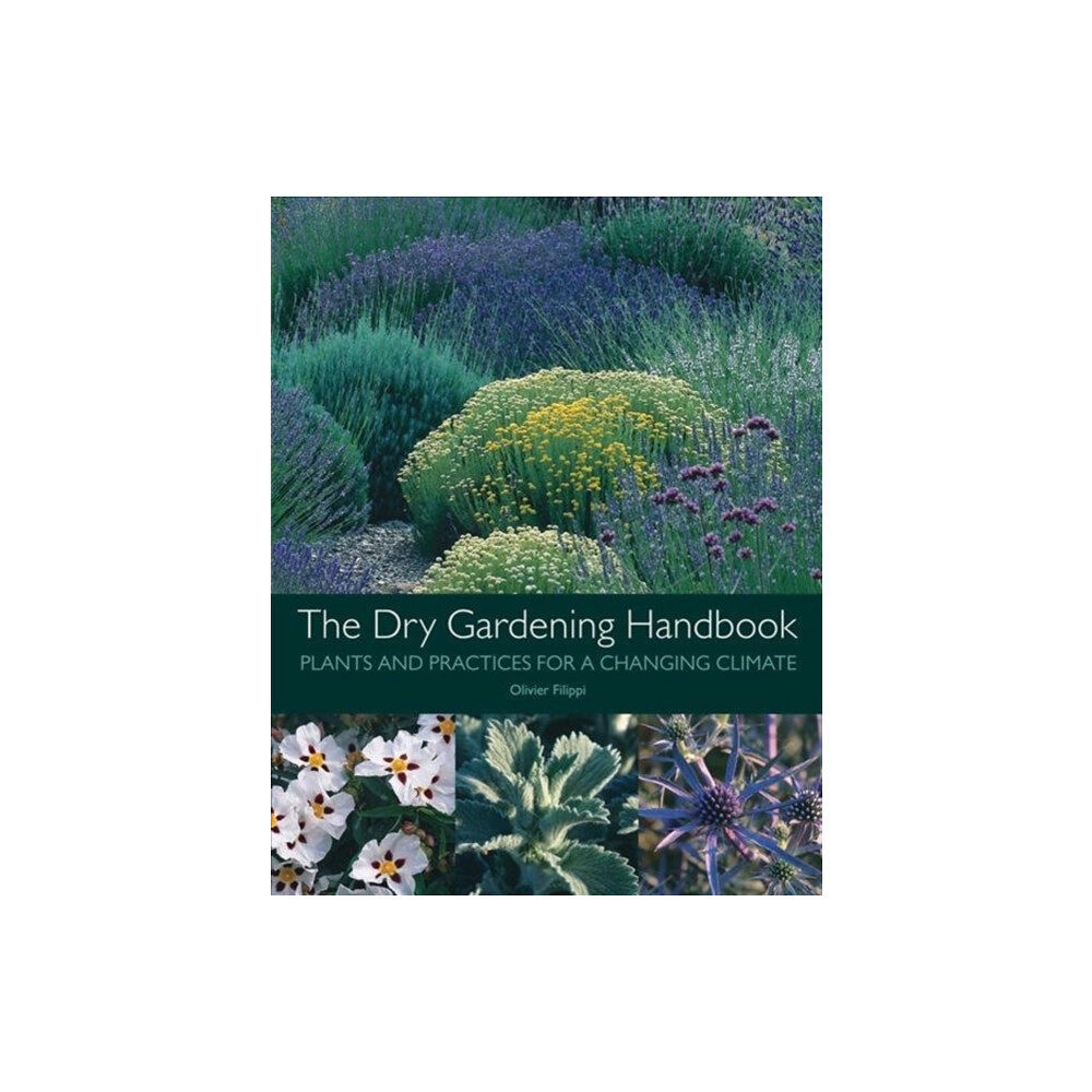 Filbert Press The Dry Gardening Handbook (inbunden, eng)