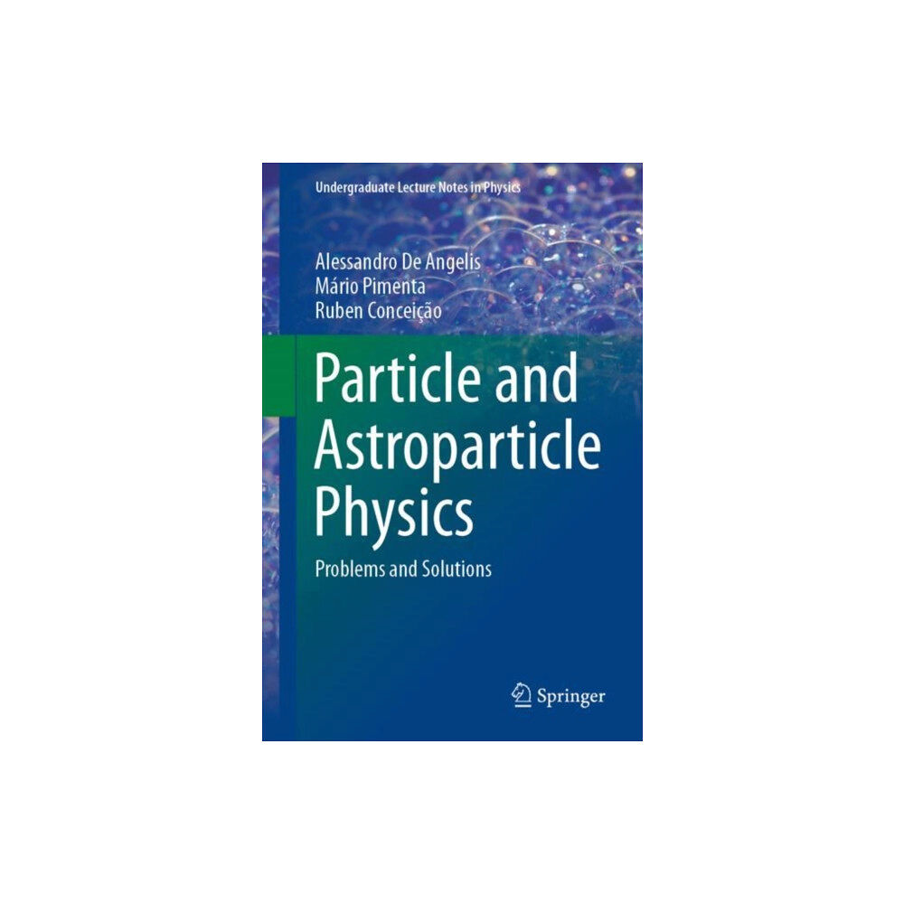 Springer Nature Switzerland AG Particle and Astroparticle Physics (häftad, eng)