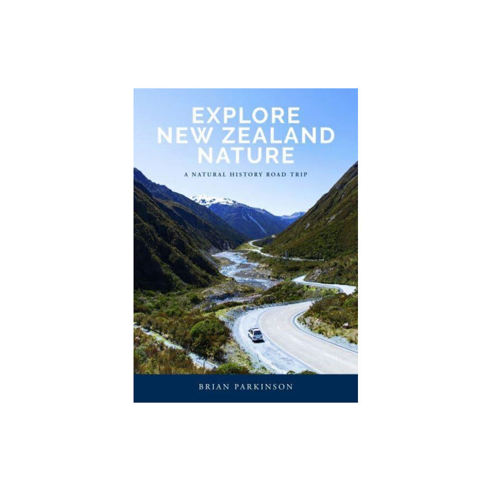 Upstart Press Ltd Explore New Zealand Nature (häftad, eng)