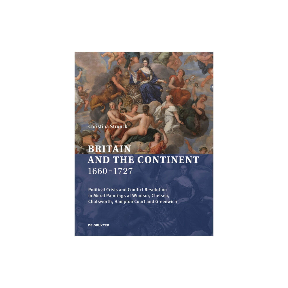 De Gruyter Britain and the Continent 1660-1727 (inbunden, eng)