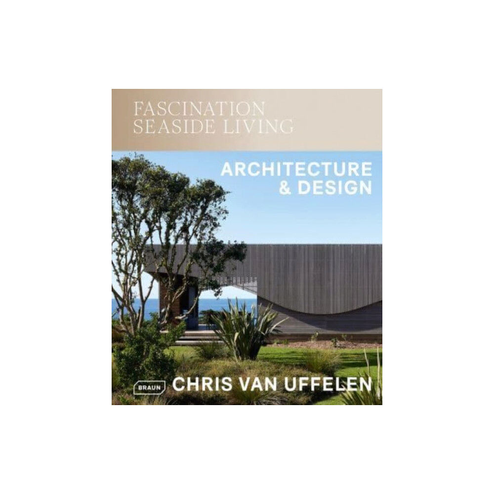 Braun Publishing AG Fascination Seaside Living: Architecture & Design (inbunden, eng)