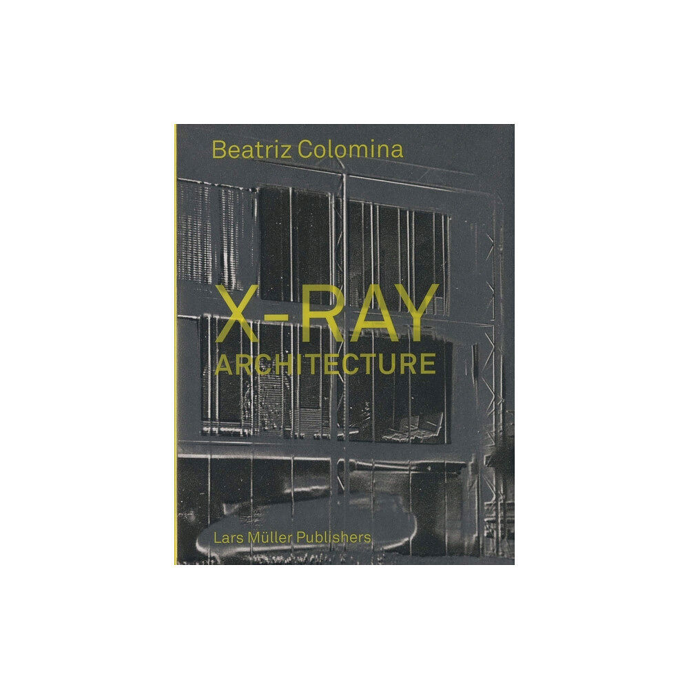 Lars Muller Publishers X-Ray Architecture (inbunden, eng)