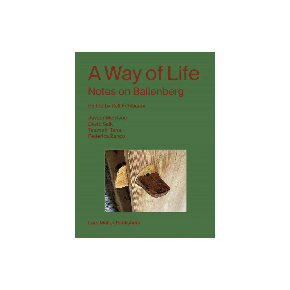 Birkhauser Verlag AG A Way of Life: Notes on Ballenberg (inbunden, eng)