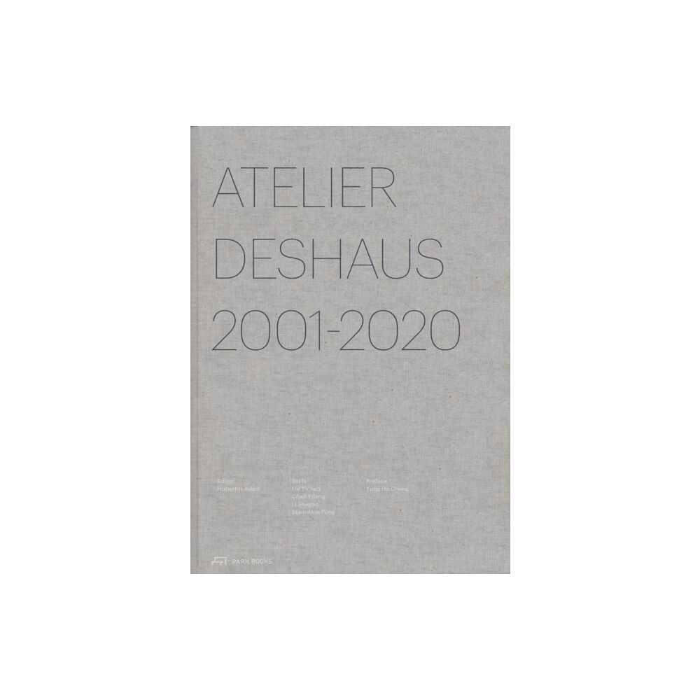 Park Books Atelier Deshaus 2001–2020 (häftad, eng)