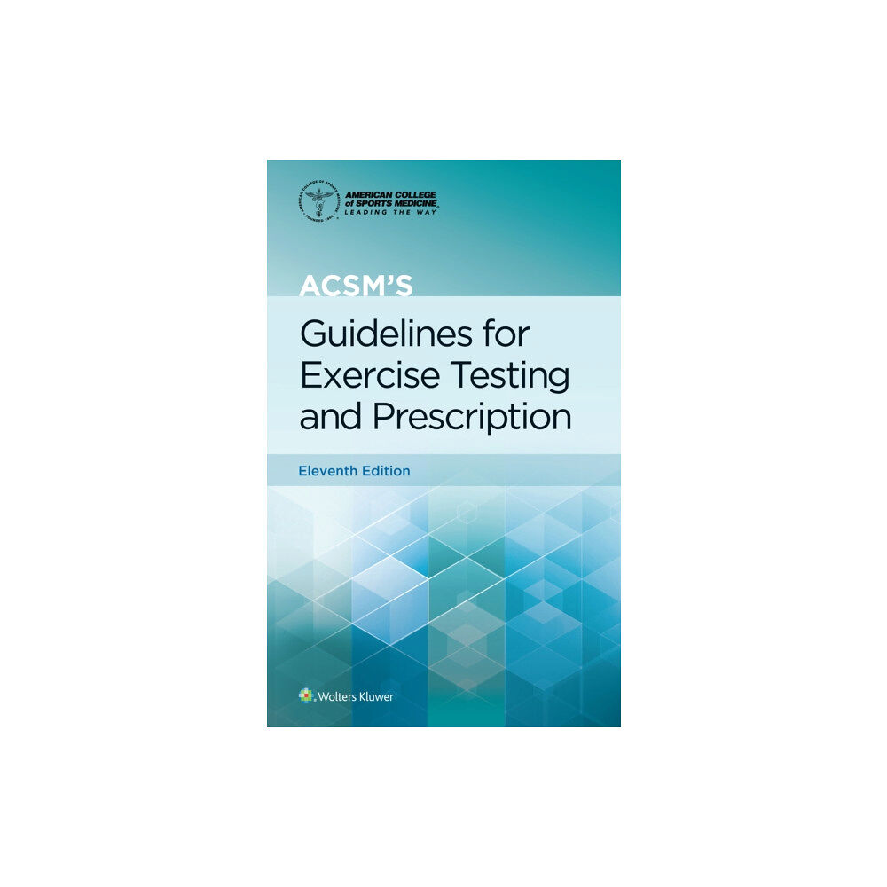 Wolters Kluwer Health ACSM's Guidelines for Exercise Testing and Prescription (häftad, eng)