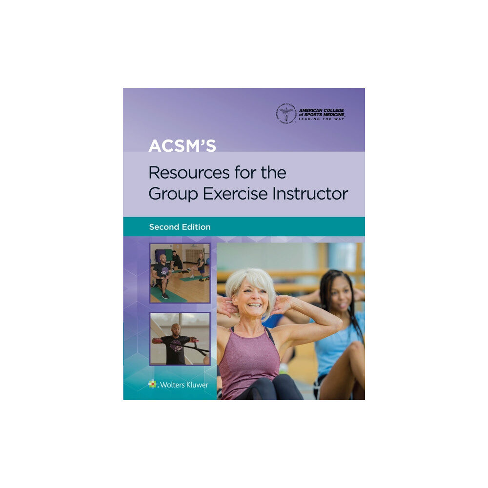 Wolters Kluwer Health ACSM's Resources for the Group Exercise Instructor (häftad, eng)