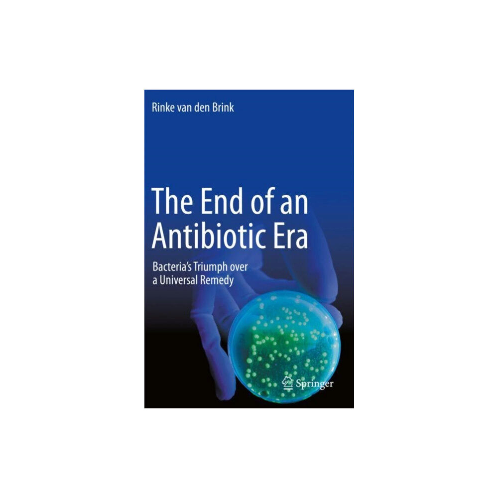 Springer Nature Switzerland AG The End of an Antibiotic Era (häftad, eng)