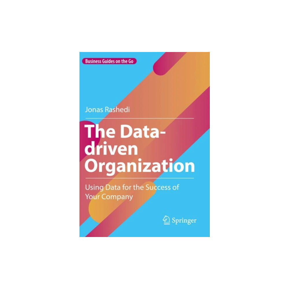 Springer International Publishing AG The Data-driven Organization (häftad, eng)