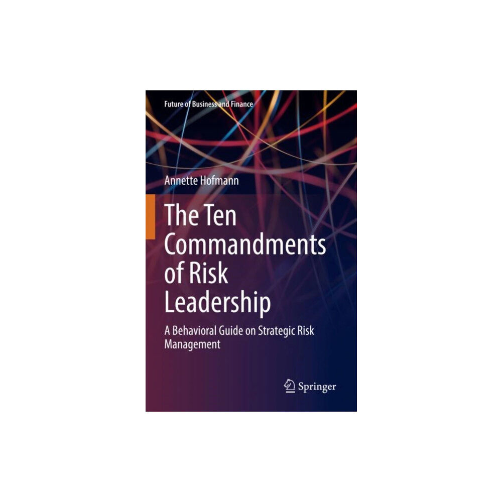 Springer Nature Switzerland AG The Ten Commandments of Risk Leadership (häftad, eng)