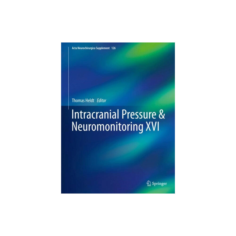 Springer International Publishing AG Intracranial Pressure & Neuromonitoring XVI (inbunden, eng)