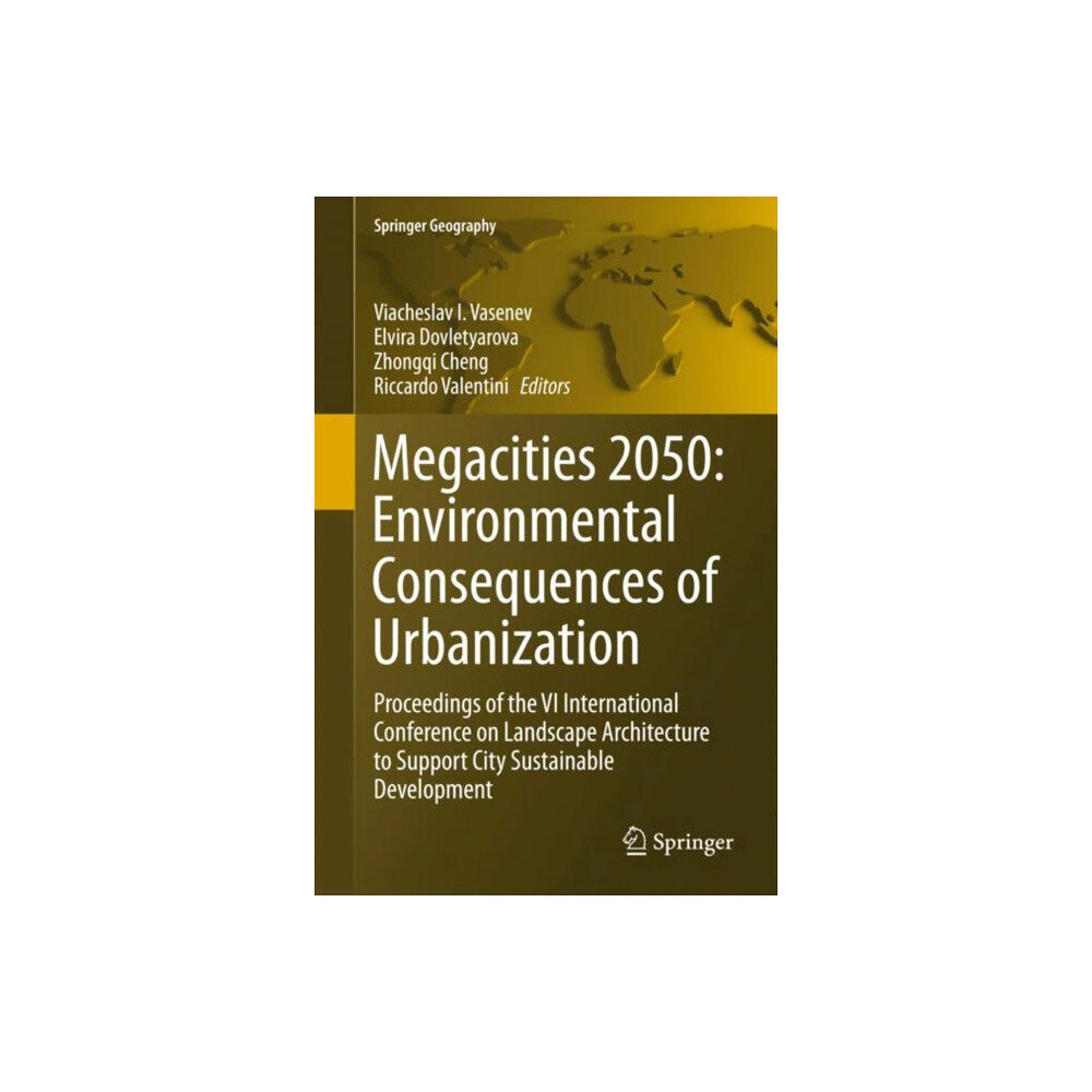 Springer International Publishing AG Megacities 2050: Environmental Consequences of Urbanization (inbunden, eng)