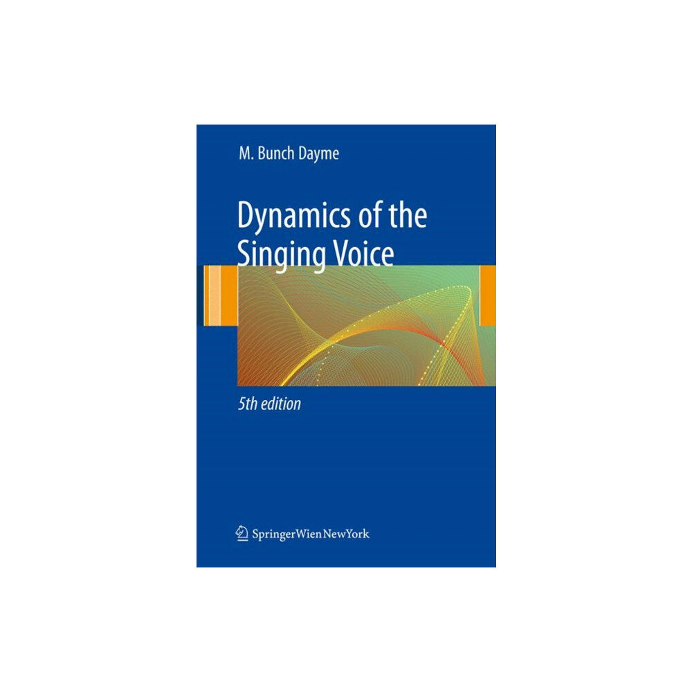 Springer Verlag GmbH Dynamics of the Singing Voice (häftad, eng)