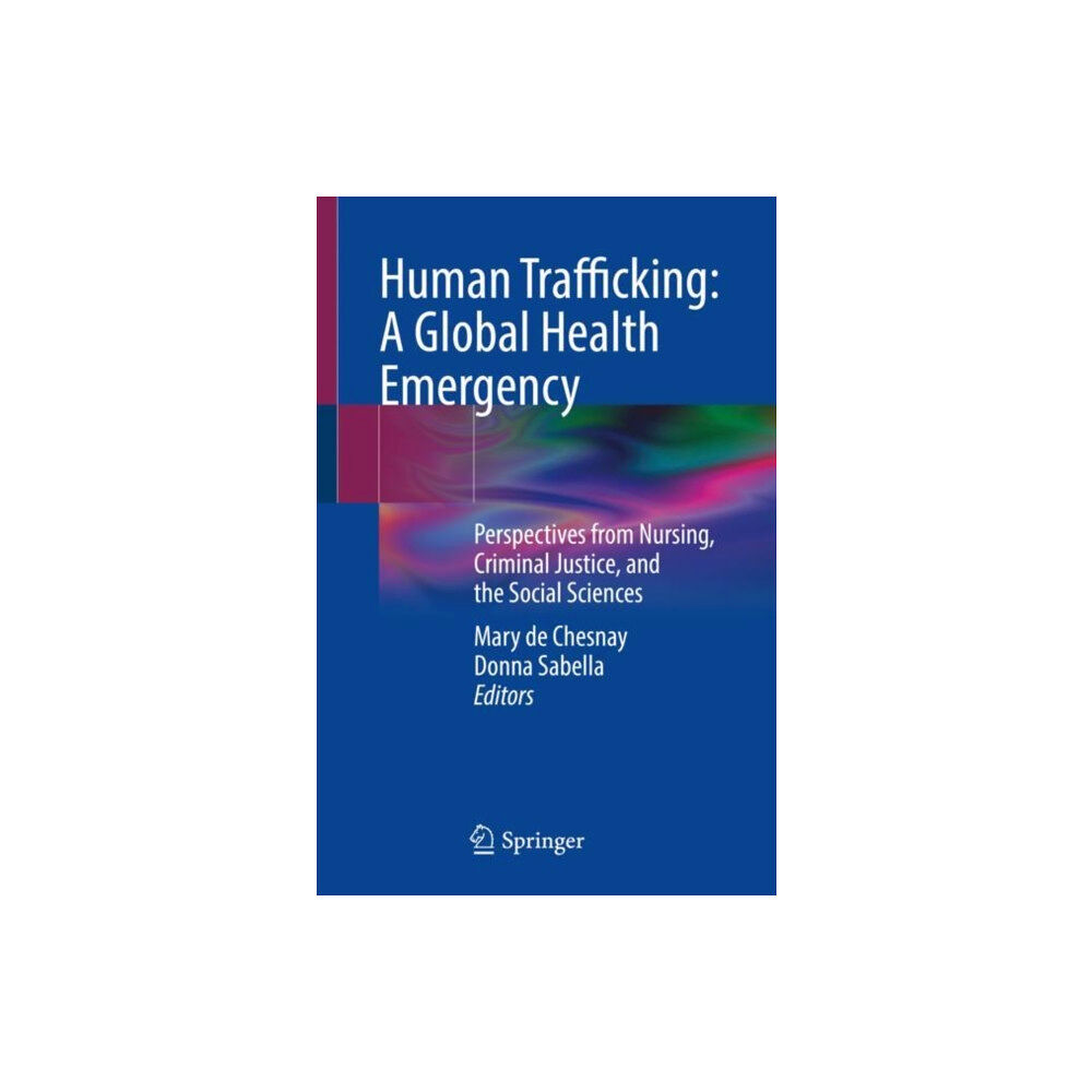 Springer International Publishing AG Human Trafficking: A Global Health Emergency (häftad, eng)