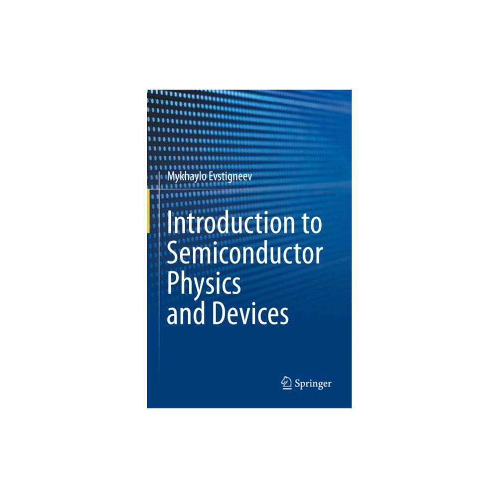 Springer International Publishing AG Introduction to Semiconductor Physics and Devices (inbunden, eng)