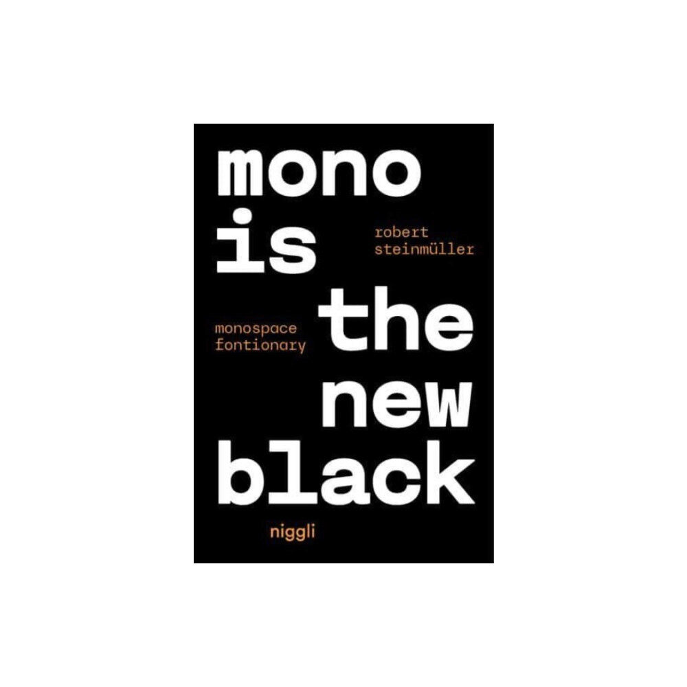 Niggli Verlag Mono is the new Black (häftad, eng)