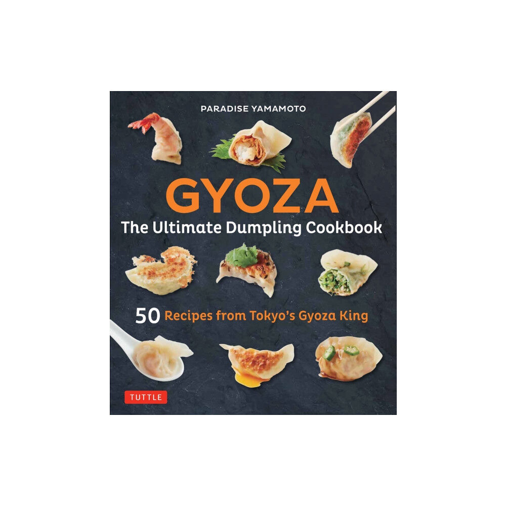 Tuttle Publishing Gyoza: The Ultimate Dumpling Cookbook (inbunden, eng)