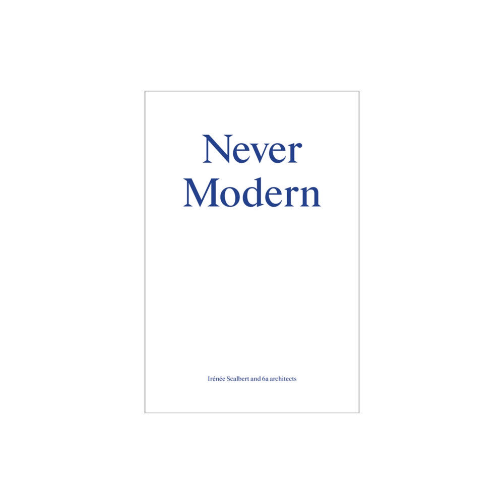 Park Books Never Modern (häftad, eng)