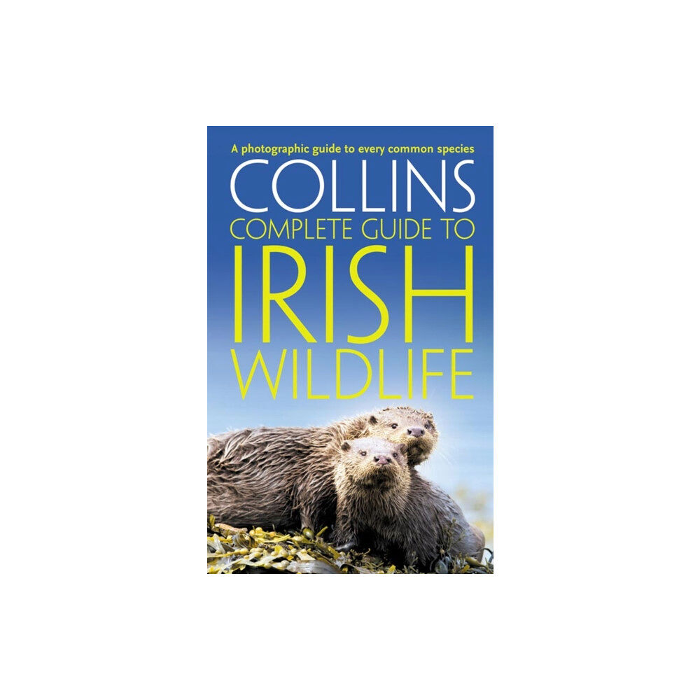 HarperCollins Publishers Collins Complete Irish Wildlife (häftad, eng)