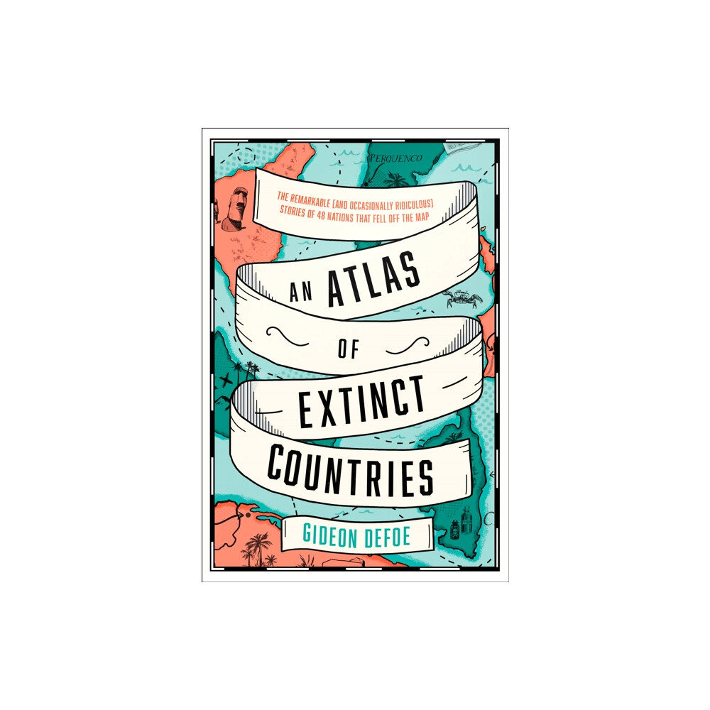 HarperCollins Publishers An Atlas of Extinct Countries (inbunden, eng)